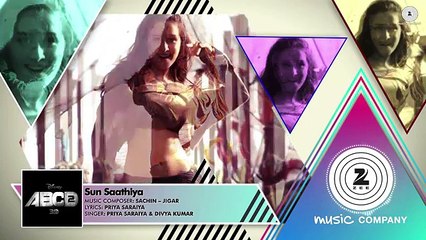 Sun Saathiya - Full Song - Disney's ABCD 2 - Varun Dhawan - Shraddha Kapoor - Sachin - Jigar