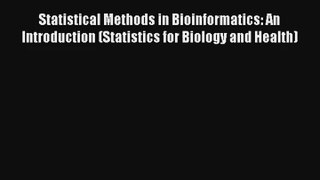 Statistical Methods in Bioinformatics: An Introduction (Statistics for Biology and Health)