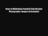 Heart of Midlothian Football Club (Archive Photographs: Images of Scotland) Read Online