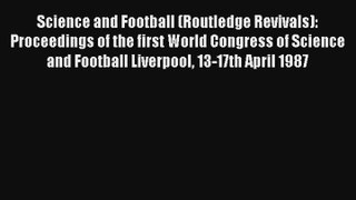 Science and Football (Routledge Revivals): Proceedings of the first World Congress of Science