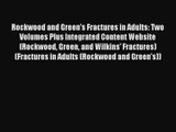 Download Rockwood and Green's Fractures in Adults: Two Volumes Plus Integrated Content Website