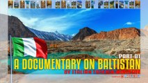 A DOCUMENTARY ON BALTISTAN BY ITALIAN FOREIGN MINISTRY (Part-1)