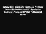 McGraw-Hill's Spanish for Healthcare Providers Second Edition (McGraw-Hill's Spanish for Healthcare
