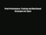 Peak Performance: Training and Nutritional Strategies for Sport PDF