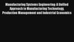 Manufacturing Systems Engineering: A Unified Approach to Manufacturing Technology Production