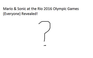 Mario & Sonic at the Rio 2016 Olympic Games (Everyone) Revealed!