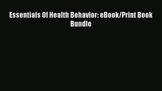 [PDF Download] Essentials Of Health Behavior: eBook/Print Book Bundle [Read] Online