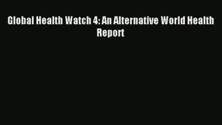 Download Global Health Watch 4: An Alternative World Health Report Ebook Free