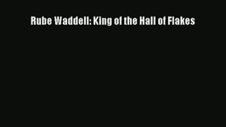 Rube Waddell: King of the Hall of Flakes PDF