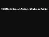 [PDF Download] 2013 Merrie Monarch Festival - 50th Annual Dvd Set [Read] Online