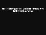 [PDF Download] Nanise': A Navajo Herbal: One Hundred Plants From the Navajo Reservation [Read]