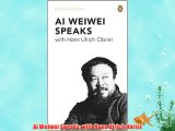 Ai Weiwei Speaks: with Hans Ulrich Obrist