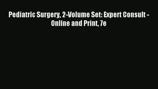 Pediatric Surgery 2-Volume Set: Expert Consult - Online and Print 7e Read Online