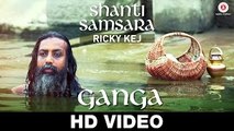 Ganga | Ricky Kej Featuring Shankar Mahadevan | 2015