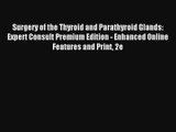 Surgery of the Thyroid and Parathyroid Glands: Expert Consult Premium Edition - Enhanced Online