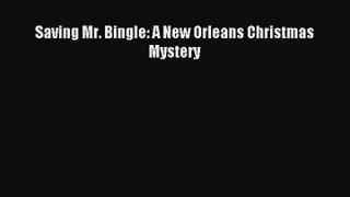 Saving Mr. Bingle: A New Orleans Christmas Mystery [PDF] Full Ebook