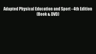 Adapted Physical Education and Sport - 4th Edition (Book & DVD) PDF