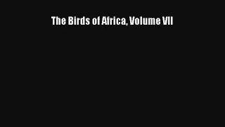 [PDF Download] The Birds of Africa Volume VII [Read] Full Ebook