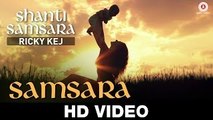 Samsara | Ricky Kej Featuring - Amitabh Bachchan, Shankar Mahadevan, Ani Choying, Soweto Gospel Choir