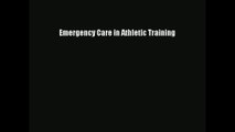Emergency Care in Athletic Training Read Online