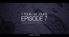 EPISODE 7 : NOS JOURS HEUREUX