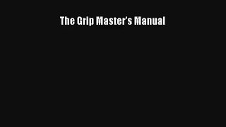 The Grip Master's Manual Download