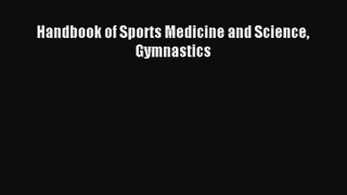 Handbook of Sports Medicine and Science Gymnastics Read Online