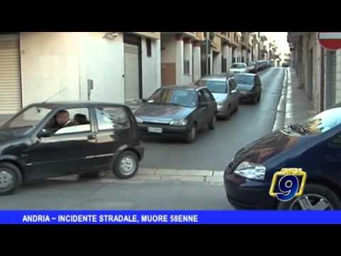 ANDRIA | Incidente stradale, muore 58enne