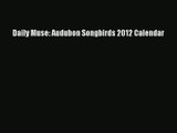 Daily Muse: Audubon Songbirds 2012 Calendar Read Online