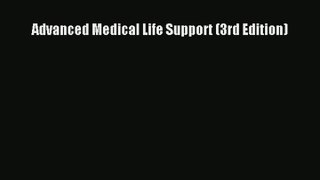 [PDF Download] Advanced Medical Life Support (3rd Edition) [Read] Online