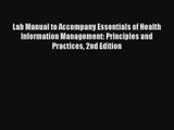 Read Lab Manual to Accompany Essentials of Health Information Management: Principles and Practices#