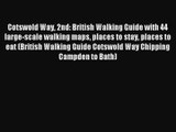 Cotswold Way 2nd: British Walking Guide with 44 large-scale walking maps places to stay places