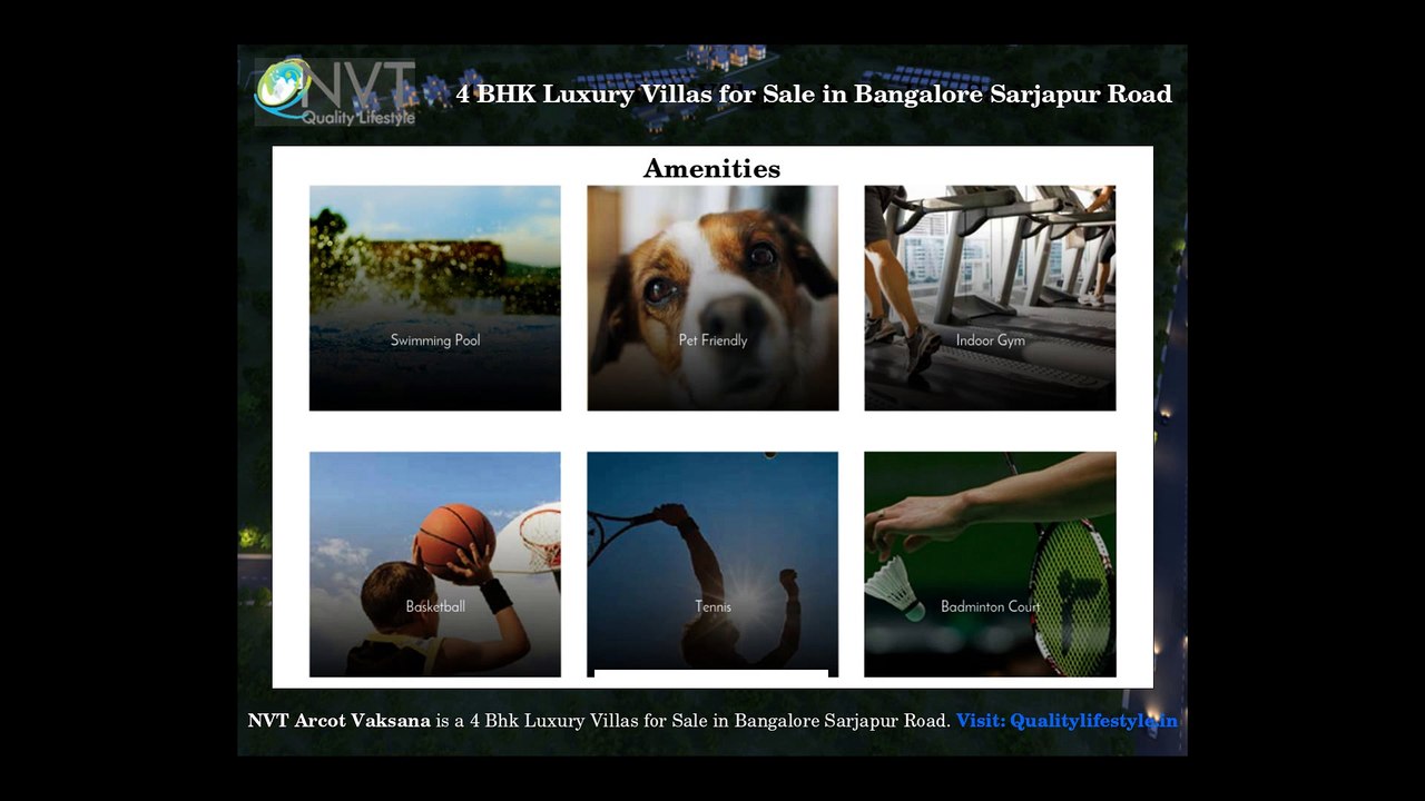 4 BHK Luxury Villas in Bangalore Sarjapur Road for Sale at NVT Arcot Vaksana