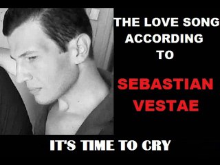 It's Time To Cry By Sebastian Vestae
