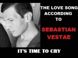 It's Time To Cry By Sebastian Vestae