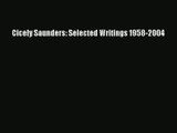 Read Cicely Saunders: Selected Writings 1958-2004  Ebook Online