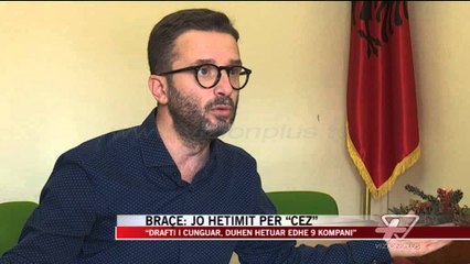Braçe: Jo hetimit për “CEZ” - News, Lajme - Vizion Plus