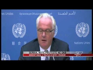 Serbia notë proteste në OKB - News, Lajme - Vizion Plus