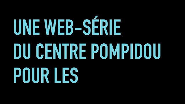 Mon oeil : Une web-série du Centre Pompidou pour les enfants