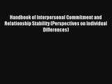 [PDF Download] Handbook of Interpersonal Commitment and Relationship Stability (Perspectives