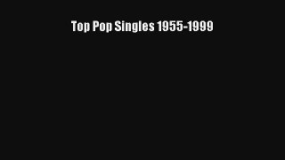 [PDF Download] Top Pop Singles 1955-1999 [Download] Online
