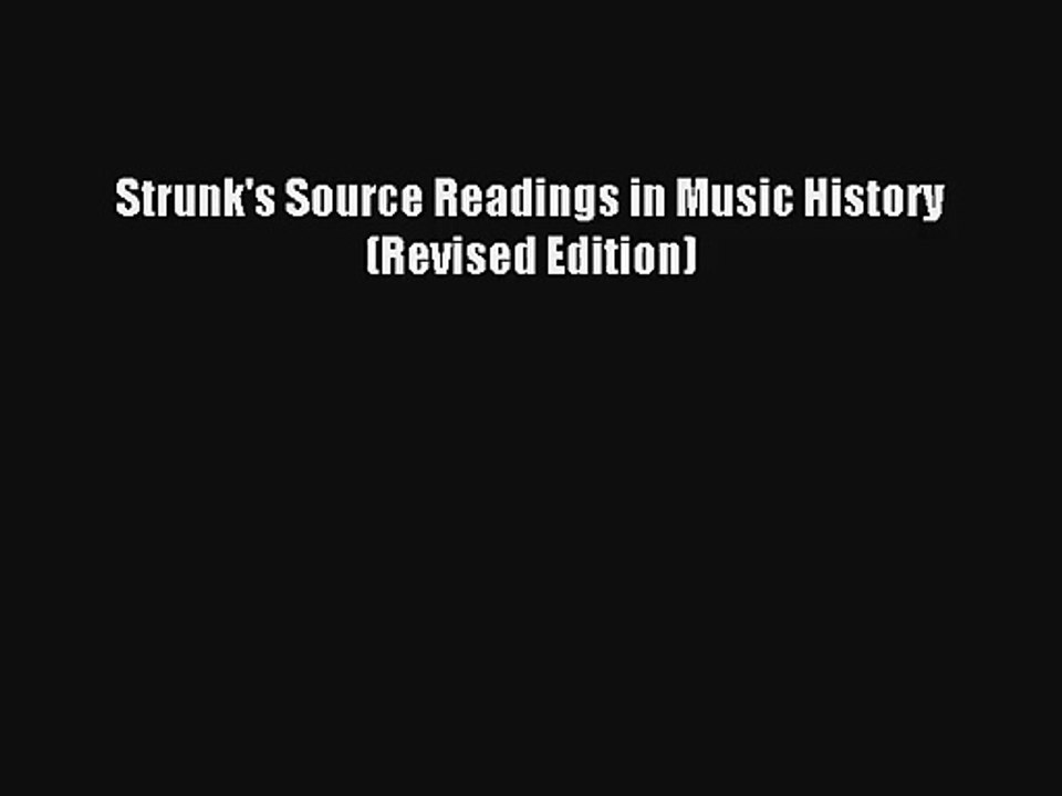 [PDF Download] Strunk's Source Readings in Music History (Revised Edition) [Read] Online