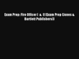 Download Exam Prep: Fire Officer I  &  II (Exam Prep (Jones & Bartlett Publishers)) PDF Online