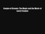 [PDF Download] Canyon of Dreams: The Magic and the Music of Laurel Canyon [PDF] Full Ebook