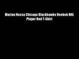 Marian Hossa Chicago Blackhawks Reebok NHL Player Red T-Shirt