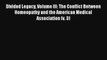 Divided Legacy Volume III: The Conflict Between Homeopathy and the American Medical Association