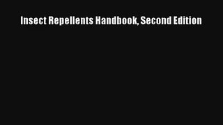 Read Insect Repellents Handbook Second Edition# Ebook Free