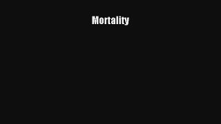 [PDF Download] Mortality# [PDF] Full Ebook
