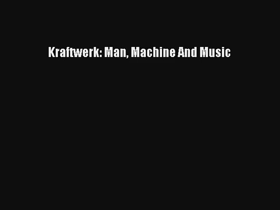 Kraftwerk Man Machine And Music Download Free Ebook