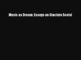[PDF Download] Music as Dream: Essays on Giacinto Scelsi [PDF] Online